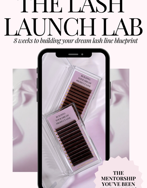 Load image into Gallery viewer, THE LASH LAUNCH LAB | 8 WEEK PRODUCT DEVELOPMENT MENTORSHIP PROGRAM
